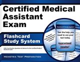 Certified Medical Assistant Exam Flashcard Study System: CMA Test Practice Questions & Review for the Certified Medical Assistant Exam