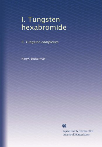 I. Tungsten hexabromide: II. Tungsten complexes (German Edition)