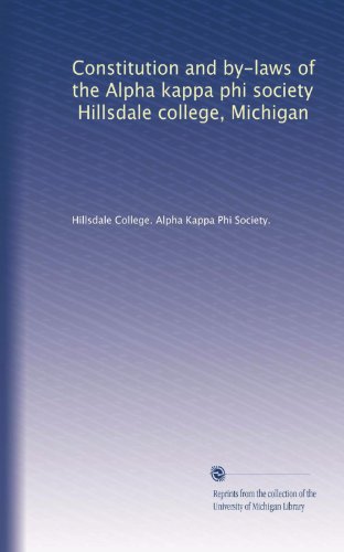 Constitution and by-laws of the Alpha kappa phi society, Hillsdale college, Michigan