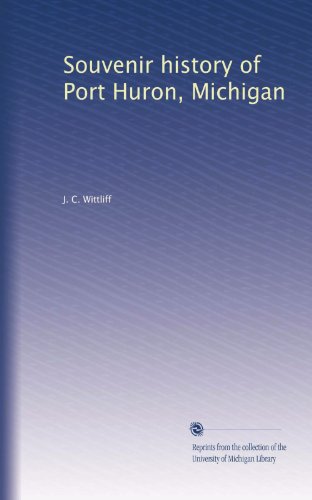 Souvenir history of Port Huron, Michigan