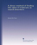 A direct method of finding the value of materials as sound absorbers