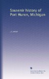 Souvenir history of Port Huron, Michigan