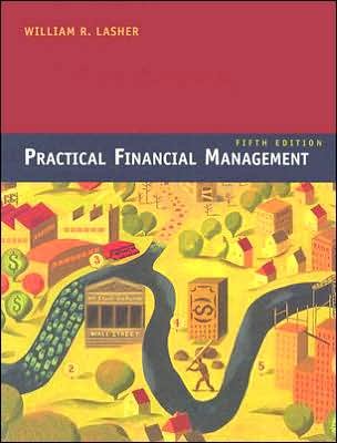 Practical Financial Management (text only)5th (Fifth) edition by W. R. Lasher