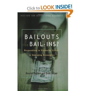 Bailouts or Bail-Ins (text only)1st (First) edition by N. Roubini by B. Setser