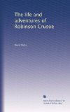 The life and adventures of Robinson Crusoe (Volume 2)