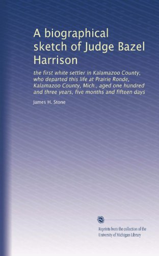 A biographical sketch of Judge Bazel Harrison