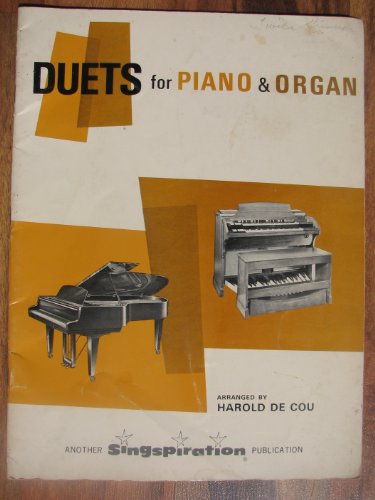 Duets for Piano & Organ Volume One: Attractive Piano and Organ Duets of Hymns and Gospel Songs