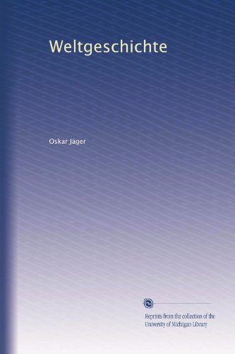 Weltgeschichte (German Edition)