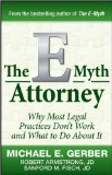 The E-Myth Attorney (text only) by R.Armstrong J.D., S. Fisch J.D. M.E. Gerber