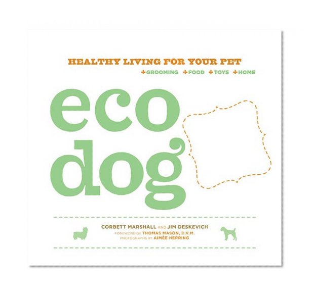 Eco Dog: Healthy Living for Your Pet