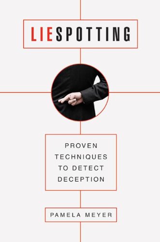 Liespotting: Proven Techniques to Detect Deception