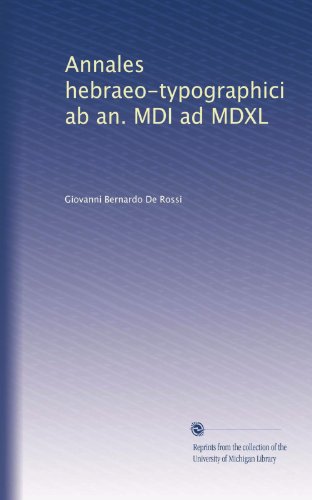 Annales hebraeo-typographici ab an. MDI ad MDXL (Hebrew Edition)
