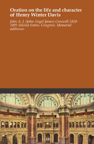 Oration on the life and character of Henry Winter Davis