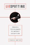 Liespotting: Proven Techniques to Detect Deception