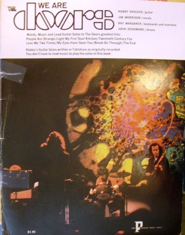We Are The Doors: Words, Music, and Lead Guitar Solos to The Doors Greatest Hits