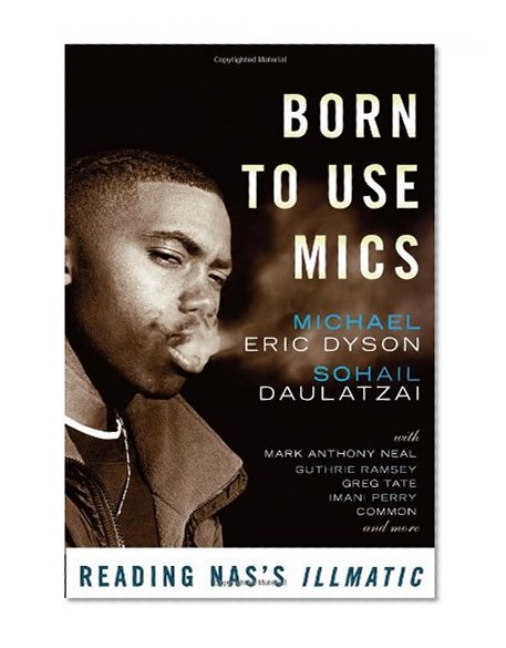 Born to Use Mics: Reading Nas's Illmatic