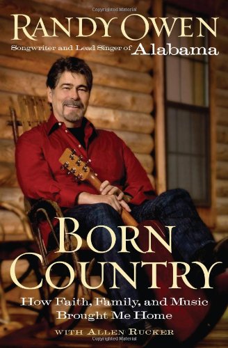 Born Country: My Life in Alabama--How Faith, Family, and Music Brought Me Home