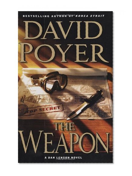 The Weapon: A Novel (Dan Lenson Novels)