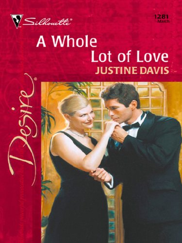 A Whole Lot of Love (Silhouette Desire)