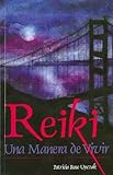 Reiki: Una manera de vivir (Spanish Edition)