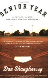 Senior Year: A Father, A Son, and High School Baseball