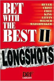 Bet With the Best 2: Longshots [Hardcover]