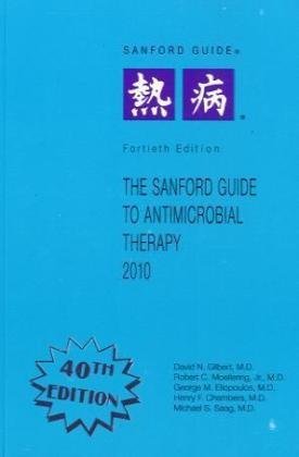 The Sanford Guide to Antimicrobial Therapy [Guide Antimicrobial Therpy] Fortieth Edition [40/E] (Paperback)