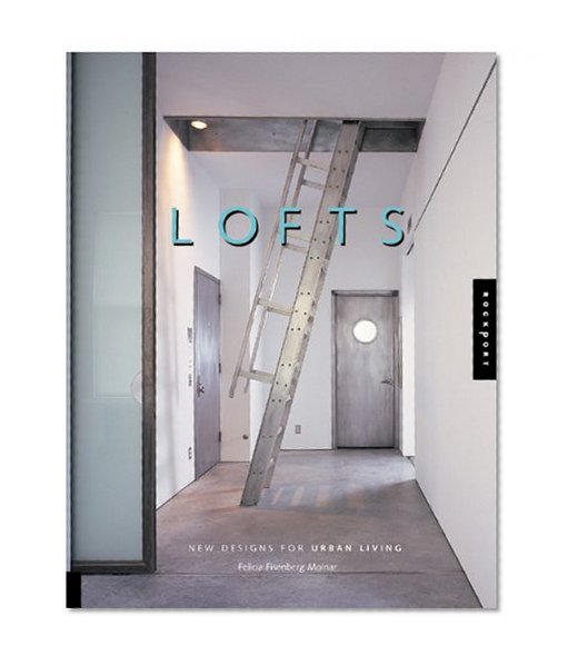 Lofts: New Design for Urban Living