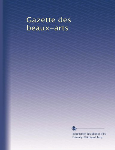 Gazette des beaux-arts (French Edition)