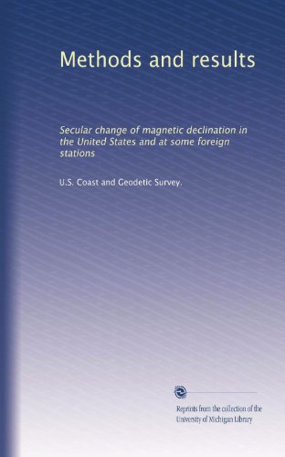 Methods and results: Secular change of magnetic declination in the United States and at some foreign stations
