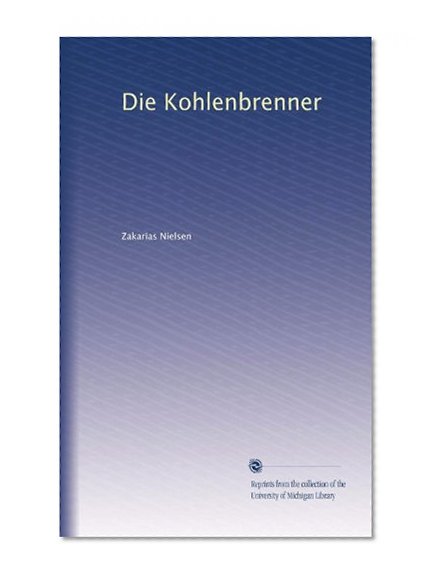Die Kohlenbrenner (German Edition)