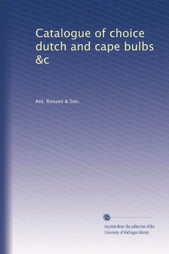 Catalogue of choice dutch and cape bulbs &c