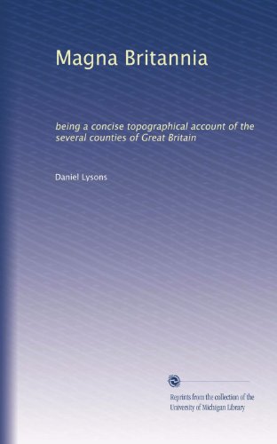 Magna Britannia: being a concise topographical account of the several counties of Great Britain (Volume 3)