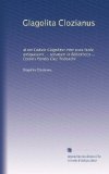 Glagolita Clozianus: id est Codicis Glagolitici inter suos facile antiquissimi ... servatum in Bibliotheca ... Comitis Paridis Cloz Tridentini (Latin Edition)