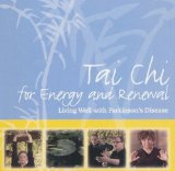 Tai Chi for Energy and Renewal - Living Well with Parkinson's Disease