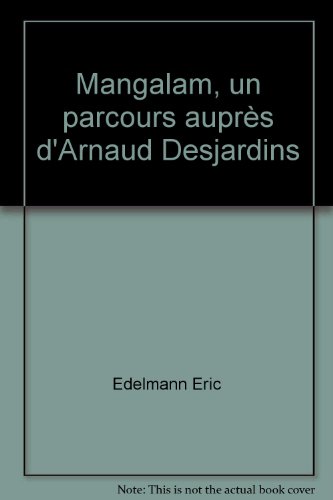 Mangalam, un parcours auprÃ¨s d'Arnaud Desjardins