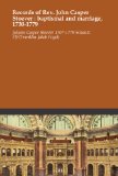 Records of Rev. John Casper Stoever : baptismal and marriage, 1730-1779