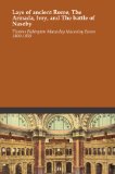 Lays of ancient Rome, The Armada, Ivry, and The battle of Naseby