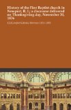 History of the First Baptist church in Newport, R. I.; a discourse delivered on Thanksgiving day, November 30, 1876