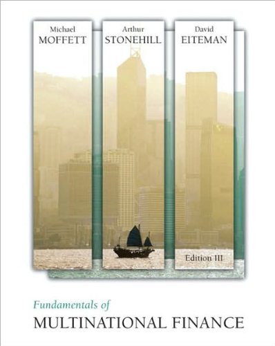 Fundamentals of Multinational Finance (text only) 3rd (Third) edition by A. I. Stonehill, D.K. Eiteman M.H. Moffett