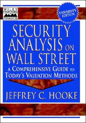 J.C. Hooke's Security Analysis on Wall Street(Security Analysis on Wall Street: A Comprehensive Guide to Today's Valuation Methods, Univ. Edition (Wiley Frontiers in Finance) [Paperback])(1999)