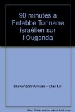 90 Minutes a Entebbe Tonnerre Israelien Sur l'Ouganda