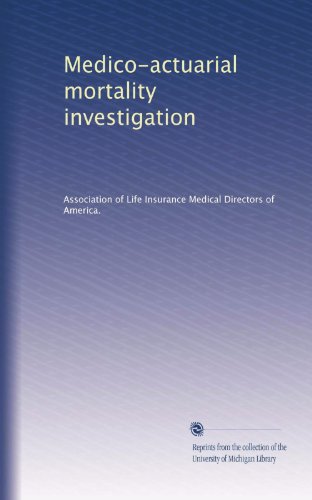 Medico-actuarial mortality investigation