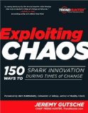 J.Gutsche's Exploiting Chaos(Exploiting Chaos: 150 Ways to Spark Innovation During Times of Change [Paperback])(2009)