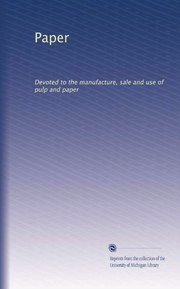 Paper: Devoted to the manufacture, sale and use of pulp and paper (Volume 2)