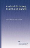 A school dictionary, English and MarÃ¢thÃ®