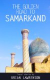 The Golden Road to Samarkand (Silk Road Series Book 7)