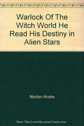 Warlock Of The Witch World He Read His Destiny in Alien Stars