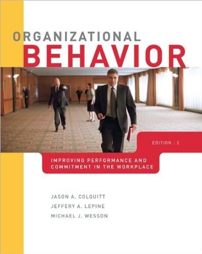 Organizational Behavior (text only) 2nd(Second) edition by J.Colquitt by J. LePine