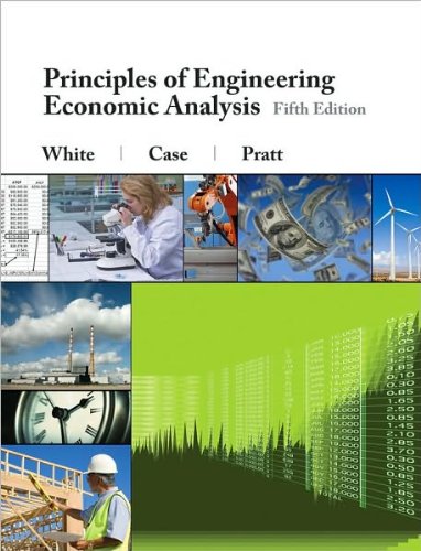 J. A. White's,K. E. Case's,D. B. Pratt's 5th(fifth) edition (Principles of Engineering Economic Analysis [Hardcover])(2009)